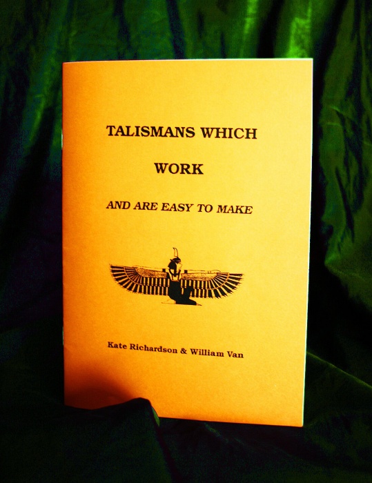 Talismans Which Work! By Kate Richardson & William Van